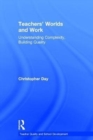 Teachers’ Worlds and Work : Understanding Complexity, Building Quality - Book