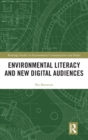 Environmental Literacy and New Digital Audiences - Book