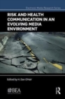 Risk and Health Communication in an Evolving Media Environment - Book