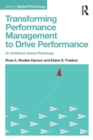 Transforming Performance Management to Drive Performance : An Evidence-based Roadmap - Book