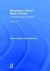 Becoming a Choral Music Teacher : A Field Experience Workbook - Book