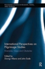 International Perspectives on Pilgrimage Studies : Itineraries, Gaps and Obstacles - Book