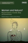Women and Nature? : Beyond Dualism in Gender, Body, and Environment - Book