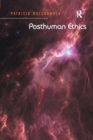 Posthuman Ethics : Embodiment and Cultural Theory - Book