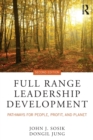 Full Range Leadership Development : Pathways for People, Profit, and Planet - Book