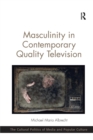 Masculinity in Contemporary Quality Television - Book