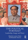 The Political Portrait : Leadership, Image and Power - Book