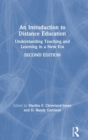 An Introduction to Distance Education : Understanding Teaching and Learning in a New Era - Book