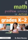 Math Problem Solving in Action : Getting Students to Love Word Problems, Grades K-2 - Book