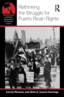 Rethinking the Struggle for Puerto Rican Rights - Book