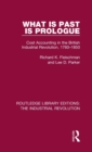 What is Past is Prologue : Cost Accounting in the British Industrial Revolution, 1760-1850 - Book