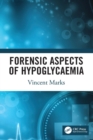 Forensic Aspects of Hypoglycaemia : First Edition - Book