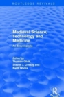 Routledge Revivals: Medieval Science, Technology and Medicine (2006) : An Encyclopedia - Book