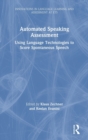 Automated Speaking Assessment : Using Language Technologies to Score Spontaneous Speech - Book