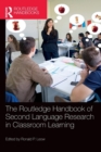 The Routledge Handbook of Second Language Research in Classroom Learning - Book