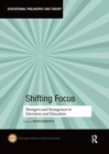 Shifting Focus : Strangers and Strangeness in Literature and Education - Book