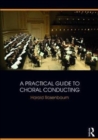 A Practical Guide to Choral Conducting - Book