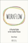 Workflow : A Practical Guide to the Creative Process - Book