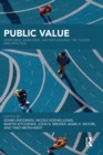Public Value : Deepening, Enriching, and Broadening the Theory and Practice - Book