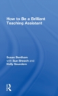 How to Be a Brilliant Teaching Assistant - Book