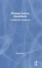 Physical Activity Assessment : A Lifecourse Approach - Book