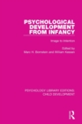 Psychological Development From Infancy : Image to Intention - Book