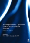 Jews and Gentiles in Central and Eastern Europe during the Holocaust : History and memory - Book