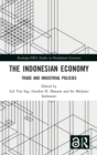 The Indonesian Economy : Trade and Industrial Policies - Book