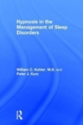 Hypnosis in the Management of Sleep Disorders - Book
