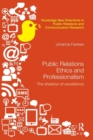 Public Relations Ethics and Professionalism : The Shadow of Excellence - Book
