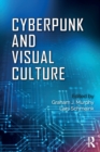 Cyberpunk and Visual Culture - Book