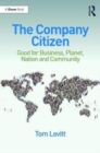 The Company Citizen : Good for Business, Planet, Nation and Community - Book