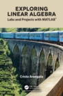 Exploring Linear Algebra : Labs and Projects with MATLAB® - Book