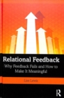 Relational Feedback : Why Feedback Fails and How to Make It Meaningful - Book
