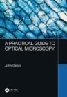 A Practical Guide to Optical Microscopy - Book