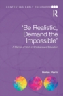 'Be Realistic, Demand the Impossible' : A Memoir of Work in Childcare and Education - Book