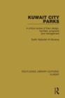 Kuwait City Parks : A Critical Review of their Design, Facilities, Programs and Management - Book