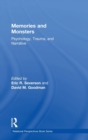 Memories and Monsters : Psychology, Trauma, and Narrative - Book
