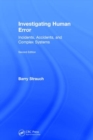 Investigating Human Error : Incidents, Accidents, and Complex Systems, Second Edition - Book