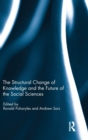The Structural Change of Knowledge and the Future of the Social Sciences - Book