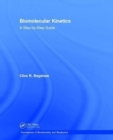 Biomolecular Kinetics : A Step-by-Step Guide - Book