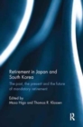 Retirement in Japan and South Korea : The past, the present and the future of mandatory retirement - Book