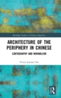 Architecture of the Periphery in Chinese : Cartography and Minimalism - Book