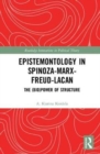 Epistemontology in Spinoza-Marx-Freud-Lacan : The (Bio)Power of Structure - Book