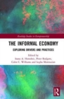 The Informal Economy : Exploring Drivers and Practices - Book