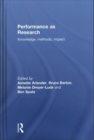 Performance as Research : Knowledge, methods, impact - Book