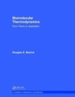 Biomolecular Thermodynamics : From Theory to Application - Book