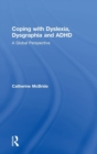 Coping with Dyslexia, Dysgraphia and ADHD : A Global Perspective - Book
