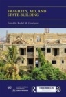 Fragility, Aid, and State-building : Understanding Diverse Trajectories - Book