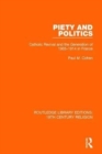 Piety and Politics : Catholic Revival and the Generation of 1905-1914 in France - Book